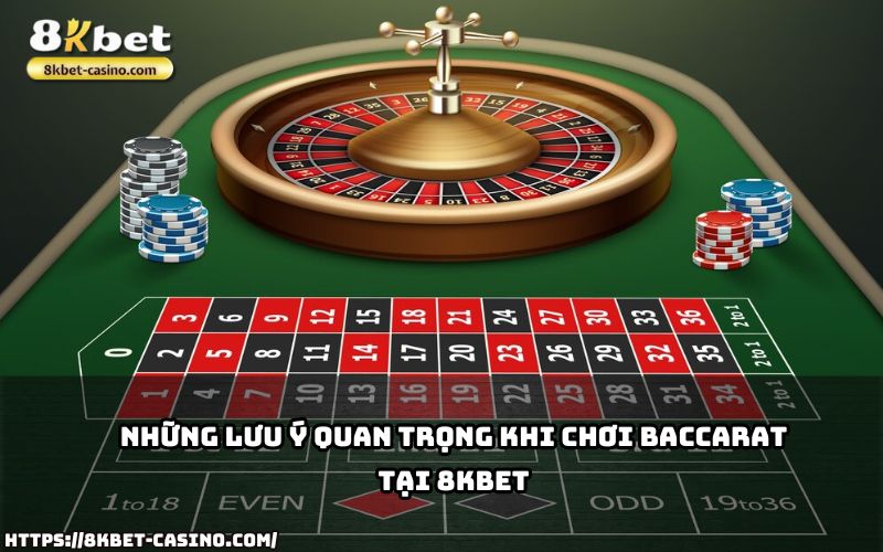 Nắm chắc những lưu ý quan trọng khi chơi Baccarat 8KBET để tối ưu hóa trải nghiệm và chiến thắng